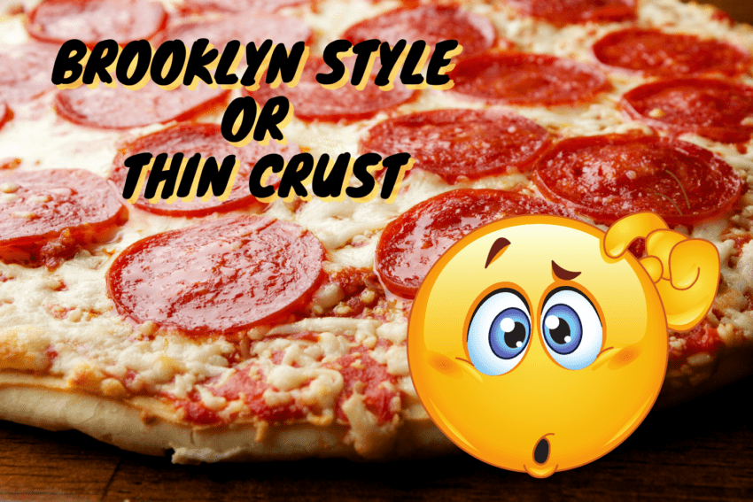 Brooklyn Style Pizza Vs. Thin Crust